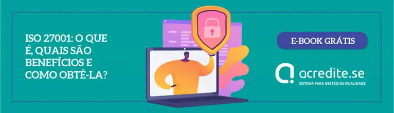 E-book gratuito: ISO 27001: o que é, quais são benefícios e como obtê-la?